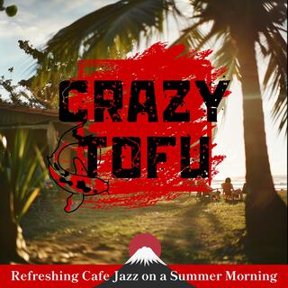 Refreshing Cafe Jazz on a Summer Morning