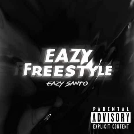 Eazy Freestyle | Boomplay Music