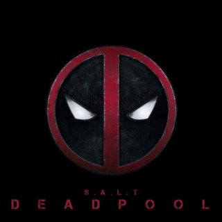 Deadpool lyrics | Boomplay Music