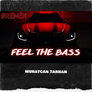 Feel The Bass