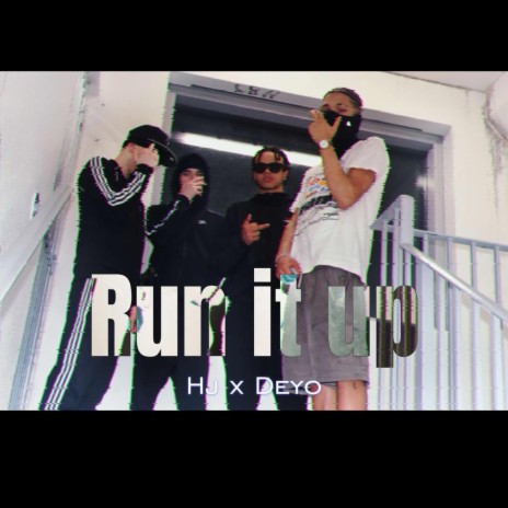 Run It Up ft. Deyo | Boomplay Music