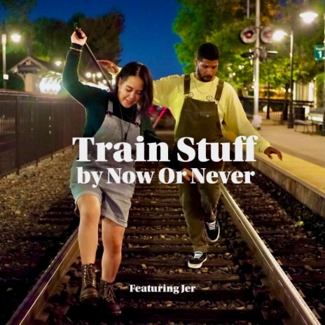 Train Stuff ft. Jer