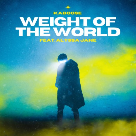 Weight of the World ft. Alyssa Jane | Boomplay Music