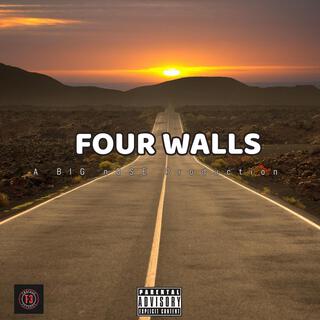 FOUR WALLS