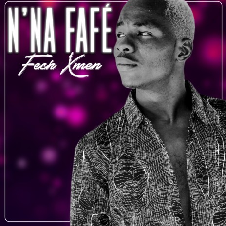 N'na Fafé | Boomplay Music