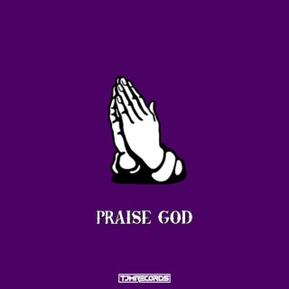 Praise God lyrics | Boomplay Music