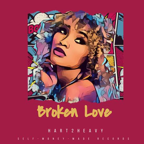 Broken Love | Boomplay Music