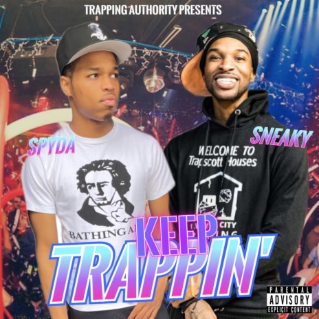 Keep Trappin' ft. Sneaky | Boomplay Music