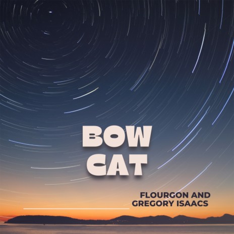 Bow Cat ft. gregory Issacs | Boomplay Music