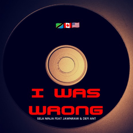 I Was Wrong ft. Jawnraw & Defi Ant | Boomplay Music