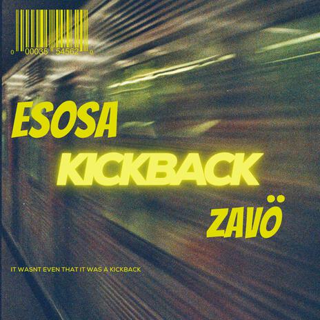 Kickback ft. Zavo | Boomplay Music