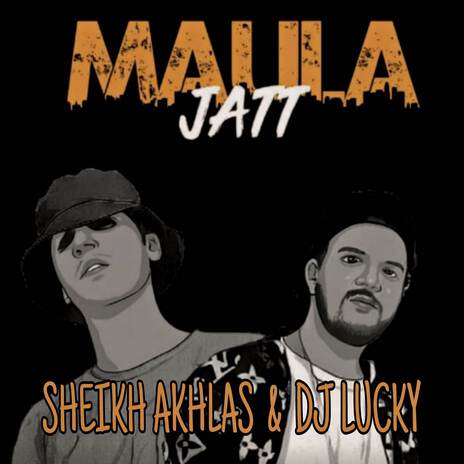 Maula Jatt ft. Sheikh Akhlas Tariq | Boomplay Music