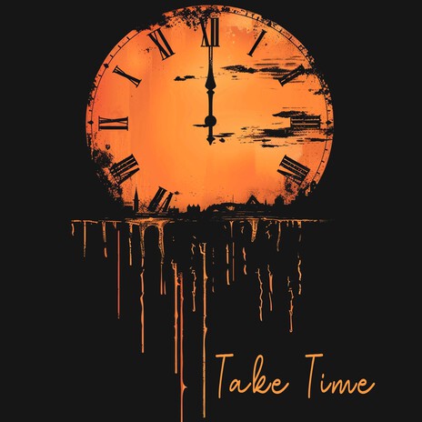 Take Time | Boomplay Music