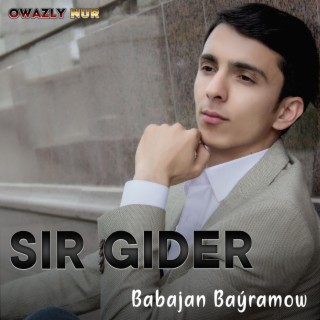Sir Gider (Babajan Bayramow)