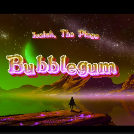 Bubblegum (sped up)