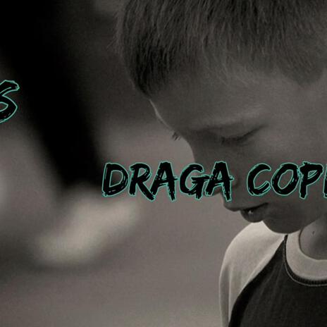 Draga Copilariie | Boomplay Music