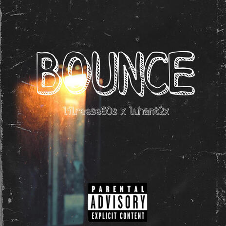 BOUNCE ft. Luhant2x | Boomplay Music