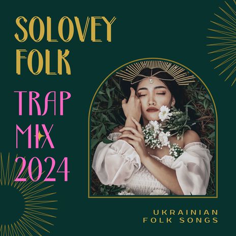 Solovey Folk Trap Mix 2024 Ukrainian Folk Songs | Boomplay Music