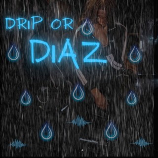 Drip Diaz