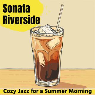 Cozy Jazz for a Summer Morning