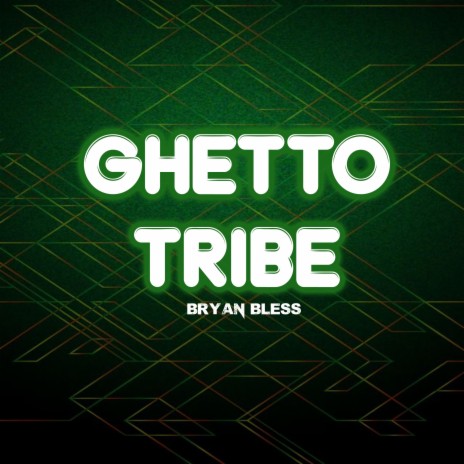 Ghetto Tribe | Boomplay Music