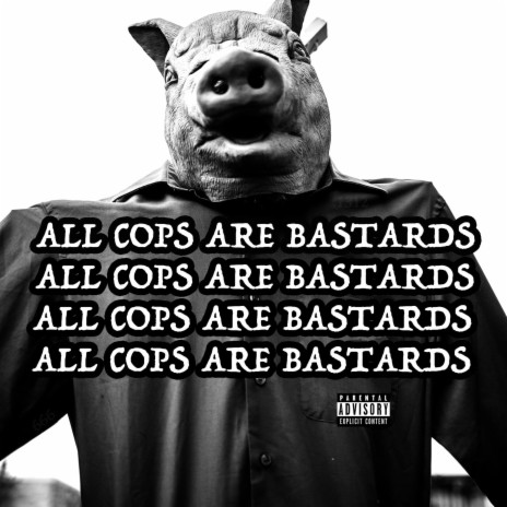 ALL COPS ARE BASTARDS ft. Rollie