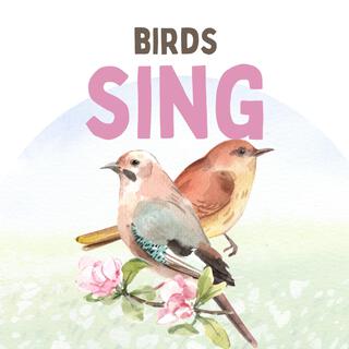 Birds Sing