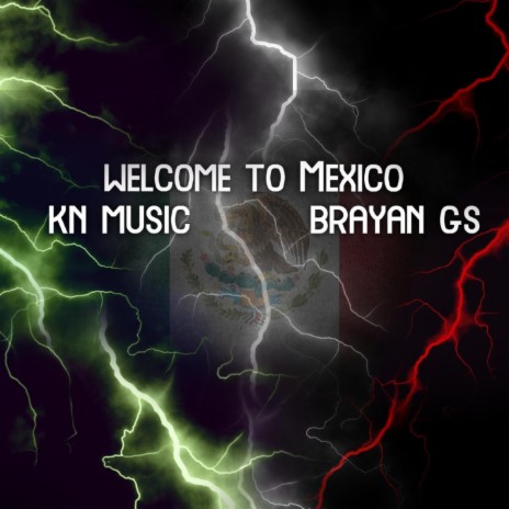 Welcome to mexico ft. Brayan GS | Boomplay Music