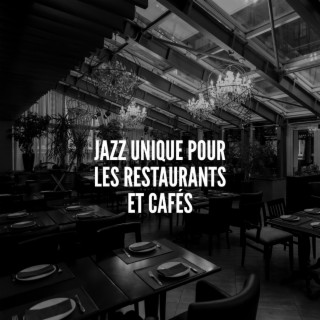 Jazz unique pour les restaurants et cafés: Fond musical pour les repas