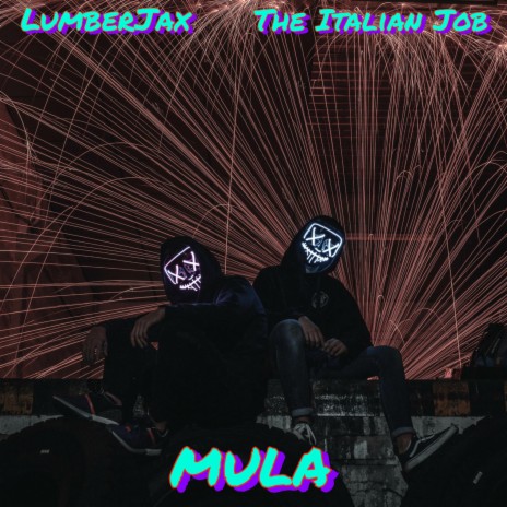 Mula ft. The Italian Job