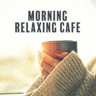 Morning Relaxing Cafe: Stress Relief Chill Jazz