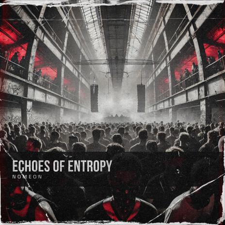 Echoes of Entropy | Boomplay Music