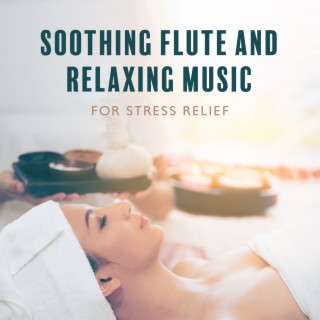 Soothing Flute and Relaxing Music for Stress Relief - The Deepest Healing Sleep Music, Pure Reiki Sounds for Yoga, Meditation & Spa