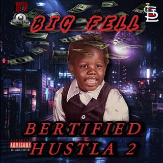 Bertified hustla 2