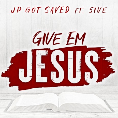 Give Em Jesus ft. 5ive | Boomplay Music