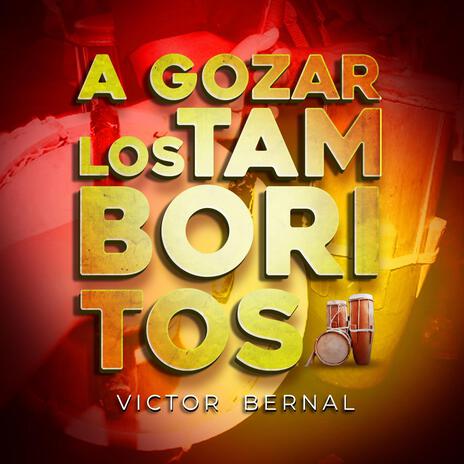 A gozar los tamboritos | Boomplay Music