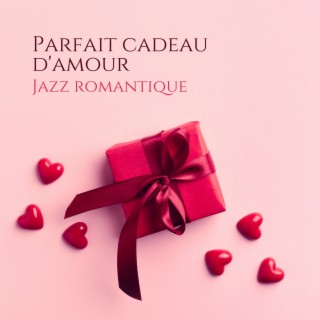 Parfait cadeau d'amour – Musique romantique du jazz piano pour Saint-Valentin, Recontre romantique avec votre amour