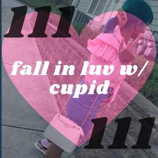 fall in luv w/ cupid