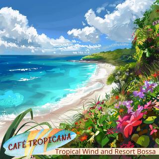 Tropical Wind and Resort Bossa