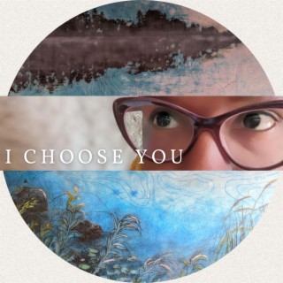 I Choose You lyrics | Boomplay Music