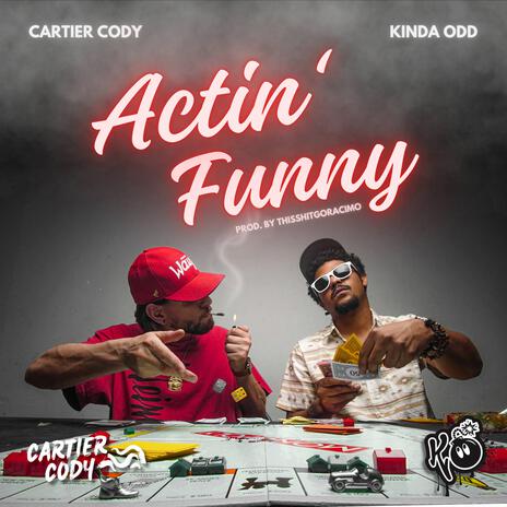 Actin' Funny ft. Cartier Cody | Boomplay Music