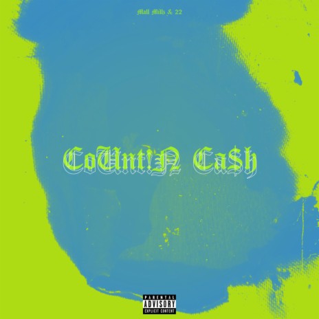 Countin Cash ft. 22 | Boomplay Music