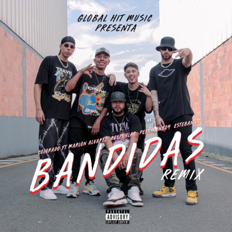 Bandidas (Remix) ft. S Colorado, Marlon Álvarez, Pereiranboy, Beepohlar & Esteban ZG | Boomplay Music