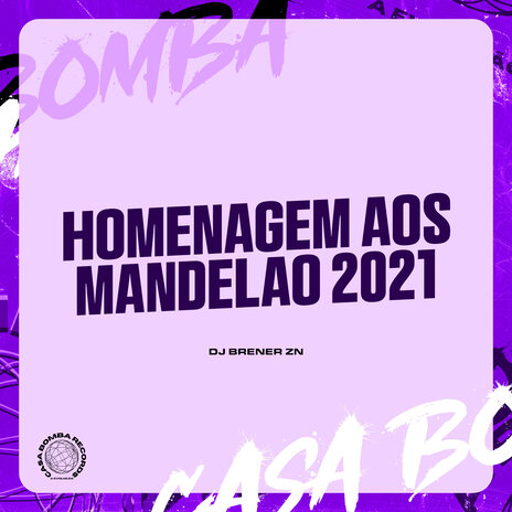 Homenagem aos Mandelao 2021 | Boomplay Music