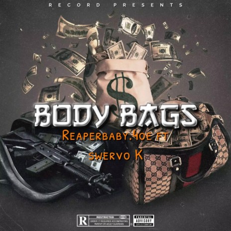 Body Bags ft. Swervo K