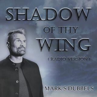 Shadow Of Thy Wing (Radio Version)