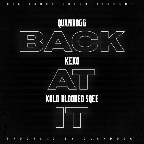 Back At It ft. Keko & Kold Blooded Sqee