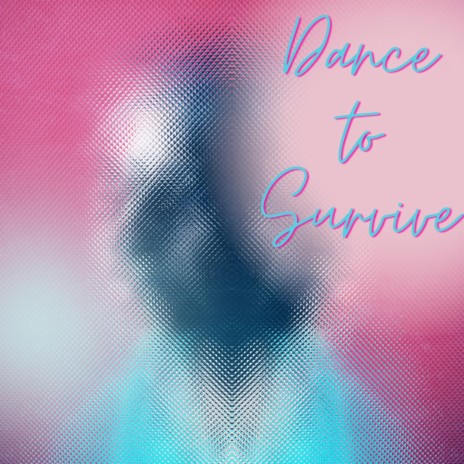 Dance to Survive