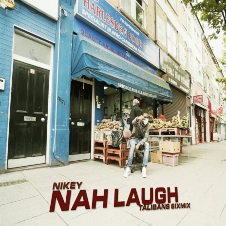 Nah laugh (talibans 6ixmix) | Boomplay Music