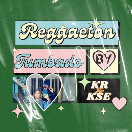 Reggaeton Tumbado ft. Katherinsine | Boomplay Music